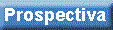 Prospectiva